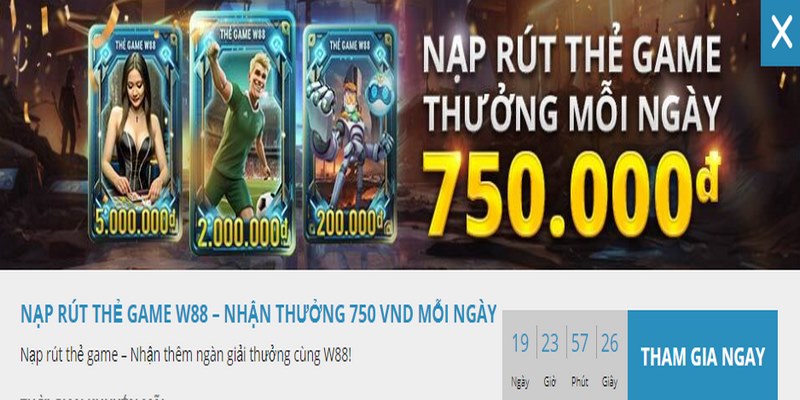 Khuyến mãi W88 khi hoàn tất giao dịch qua thẻ game